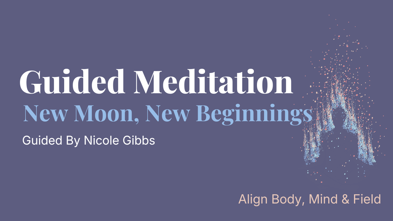 Guided Meditation: New Moon, New Beginnings, Collective Consciousness, Harmonizing Humanity