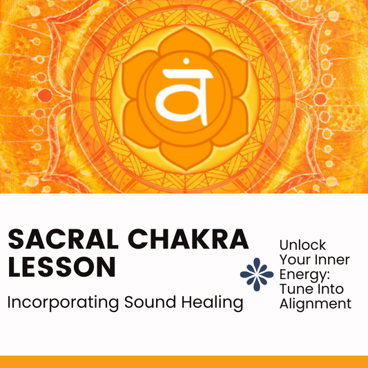 Sacral Chakra Lesson