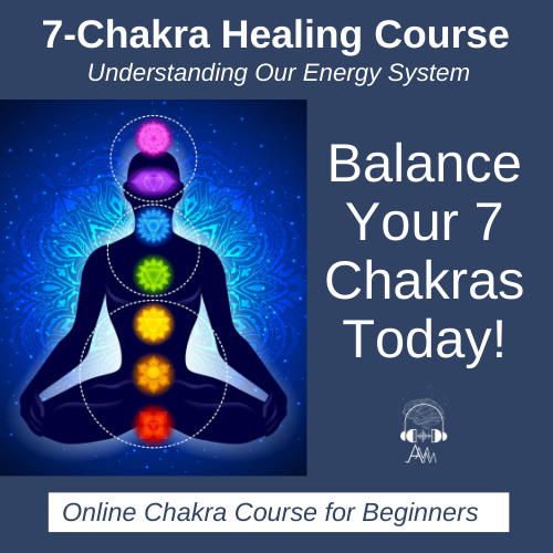 7-Lesson Chakra Healing Course - Root to Crown Incorporating Sound Healing