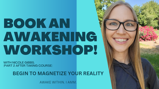 Book An Awakening Workshop! (Part 2 Course)