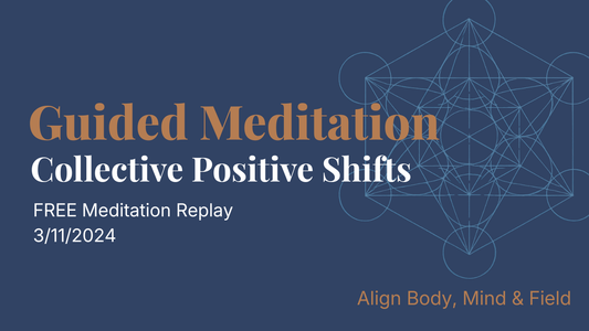 3/11/2024 Awakening Mass Meditation: Universal Connection | Positive Shifts