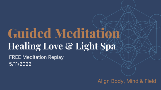 5/11/22 | Healing Light/Love Spa, Raising Vibrations & Activating DNA