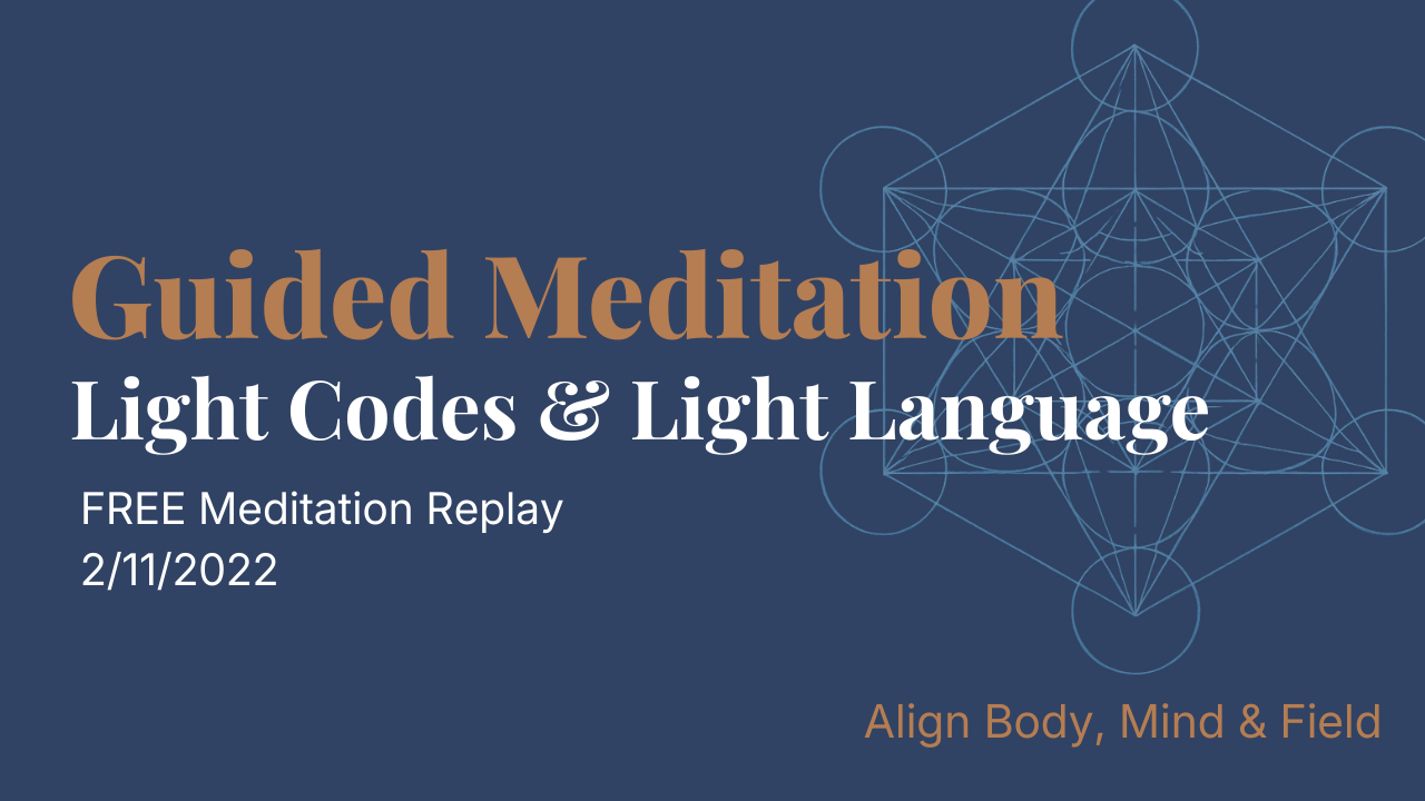 2/11/22 Awakening Mass Meditation Ft. Special Guests: Align with Frequencies of Gaia | Light Codes & Light Language