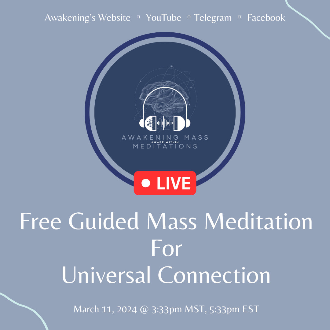 3/11/2024 Awakening Mass Meditation: Guided Universal Connection | Positive Shifts