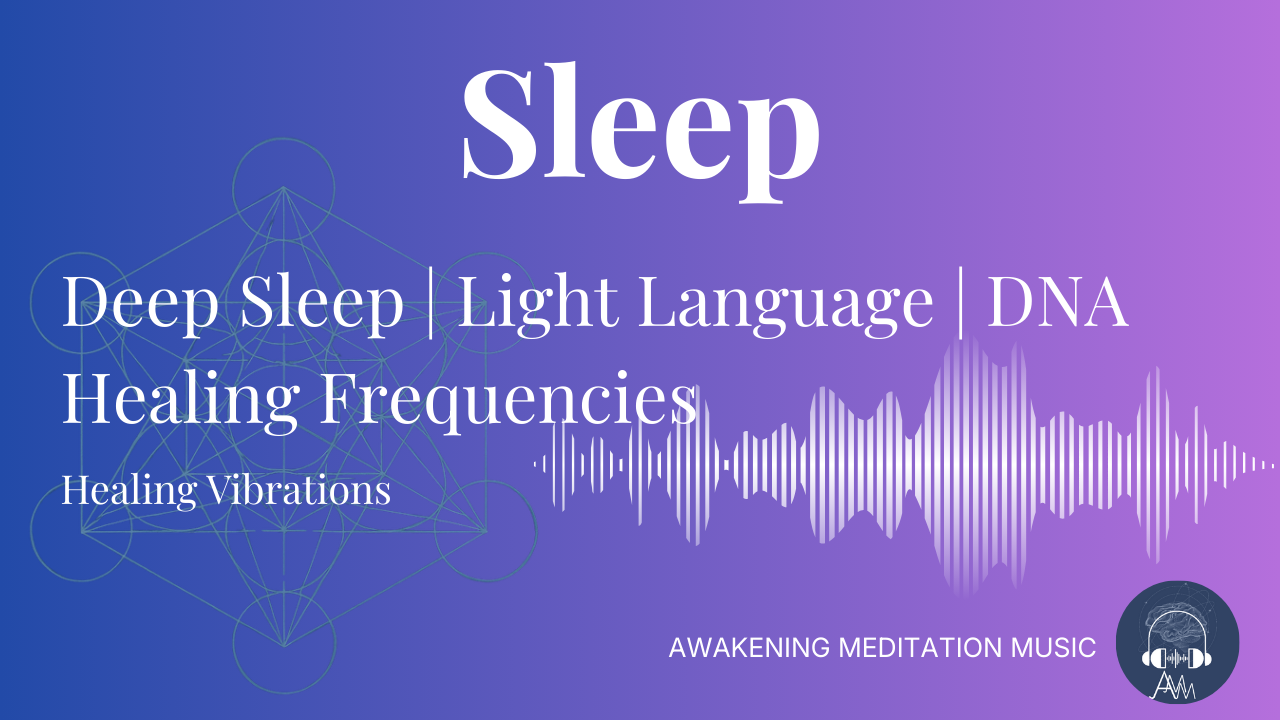 Meditation Music: DNA Activation, Healing Light Language, Deep Sleep, Awaken Your Soul