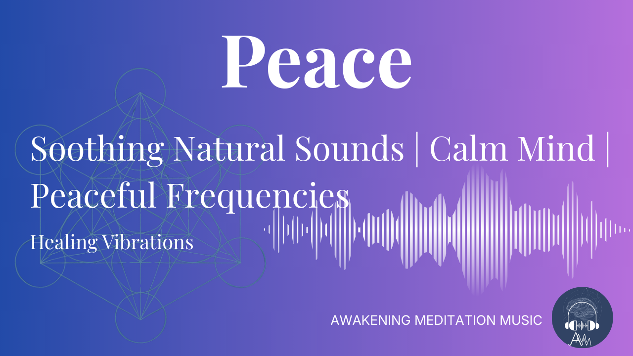 Relaxing Soothing Natural Sounds | Energy Cleanse | Calm Your Mind