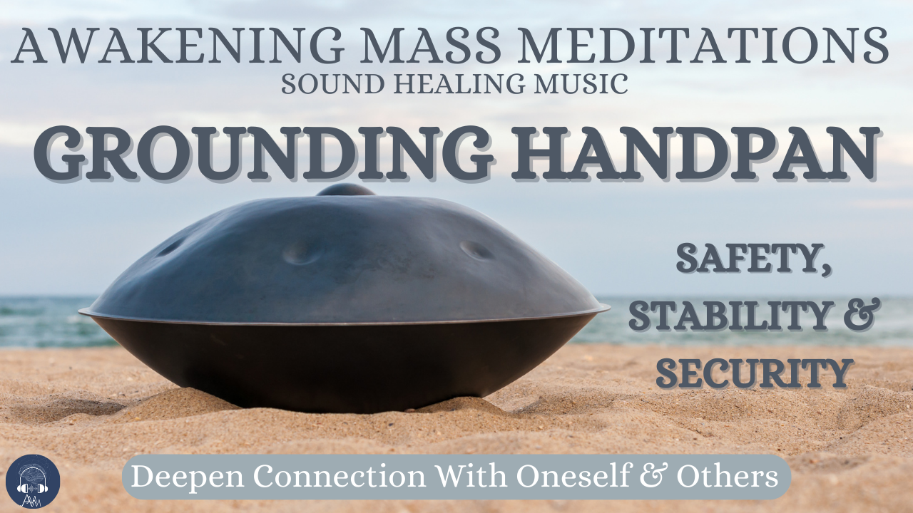 Awakening Meditation Music: Grounding Handpan | Deep Connection With O ...