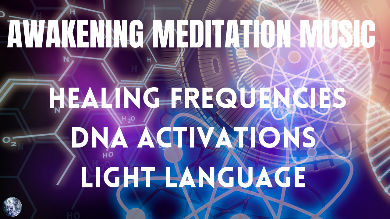 Meditation Music: DNA Activation, Healing Light Language, Deep Sleep, Awaken Your Soul