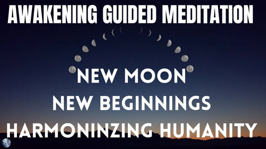 Guided Meditation: New Moon, New Beginnings, Collective Consciousness, Harmonizing Humanity