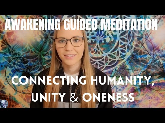 Guided Meditation: Connecting, Unity, Humanity & Oneness | Merging Dark & Light |