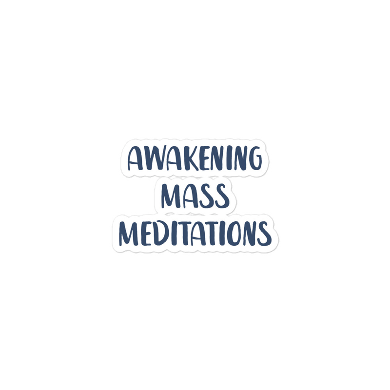 Awakening Mass Meditations Sticker (Variations)