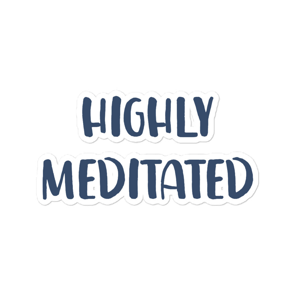 Highly Meditated Sticker